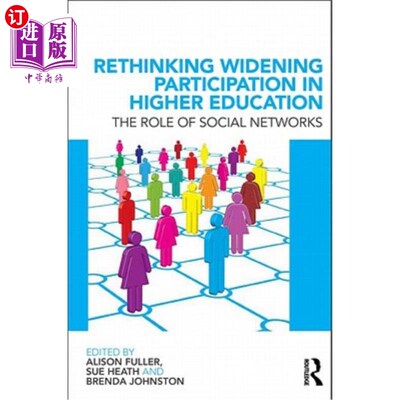 海外直订Rethinking Widening Participation in Higher Education: The Role of Social Networ 重新思考高等教育的广泛参与