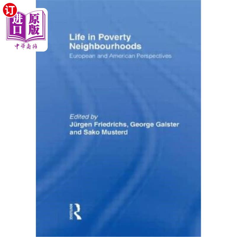 海外直订Life in Poverty Neighbourhoods: European and American Perspectives 贫困社区的生活:欧洲和美国的观点
