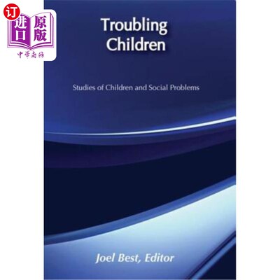 海外直订Troubling Children: Studies of Children and Social Problems 困扰儿童:儿童与社会问题研究