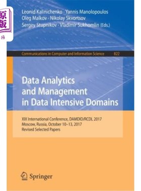 海外直订Data Analytics and Management in Data Intensive Domains: XIX International Confe 数据密集型领域的数据分析与管理