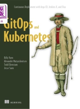 海外直订Gitops and Kubernetes: Continuous Deployment with Argo CD, Jenkins X, and Flux