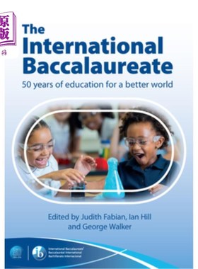 海外直订The International Baccalaureate: 50 Years of Education for a Better World 国际学士学位：为了更美好的世界接