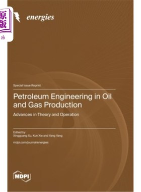 海外直订Petroleum Engineering in Oil and Gas Production: Advances in Theory and Operatio 油气生产中的石油工程：理论