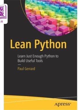 海外直订Lean Python: Learn Just Enough Python to Build Useful Tools 精益巨蟒：学习足够的巨蟒来构建有用的工具