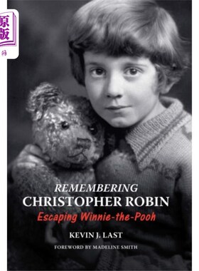 海外直订Remembering Christopher Robin 纪念克里斯托弗·罗宾