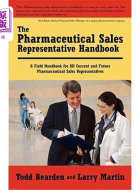 海外直订医药图书The Pharmaceutical Sales Representative Handbook: A Field Handbook for All Curre 药品销售代表手册：