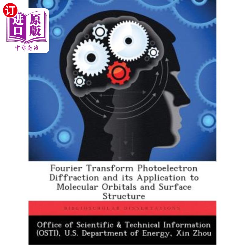 海外直订Fourier Transform Photoelectron Diffraction and its Application to Molecular Orb傅立叶变换光电子衍射及其在分子-封面