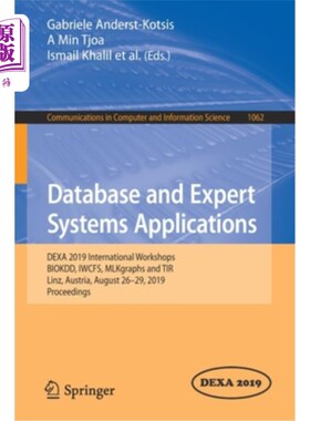 海外直订Database and Expert Systems Applications: Dexa 2019 International Workshops Biok 数据库和专家系统应用：Dexa