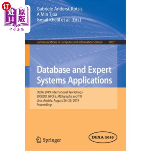 海外直订Database and Expert Systems Applications: Dexa 2019 International Workshops Biok 数据库和专家系统应用：Dexa