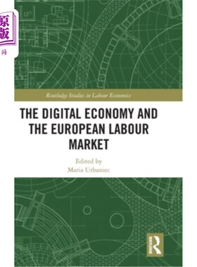 海外直订The Digital Economy and the European Labour Market 数字经济与欧洲劳动力市场