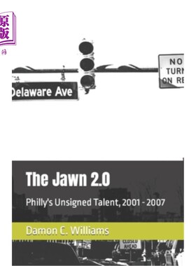 海外直订The Jawn 2.0: Philly's Unsigned Talent, 2001 - 2007 小丑2.0:费城的未签约天才，2001 - 2007年