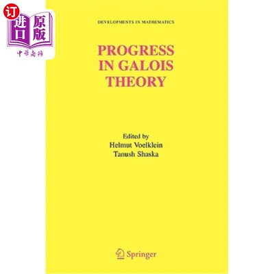 海外直订Progress in Galois Theory: Proceedings of John Thompson's 70th Birthday Conferen 伽罗瓦理论的进展：约翰汤普