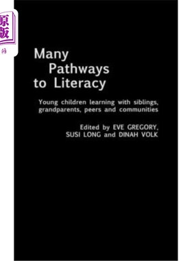 海外直订Many Pathways to Literacy: Young Children Learning with Siblings, Grandparents,  识字的许多途径：幼儿与兄弟