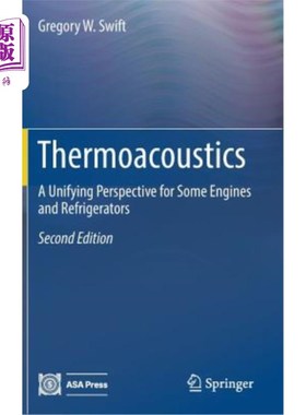 海外直订Thermoacoustics: A Unifying Perspective for Some Engines and Refrigerators