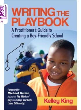 海外直订Writing the Playbook: A Practitioner's Guide to Creating a Boy-Friendly School 编写剧本:创建男孩友好型学校
