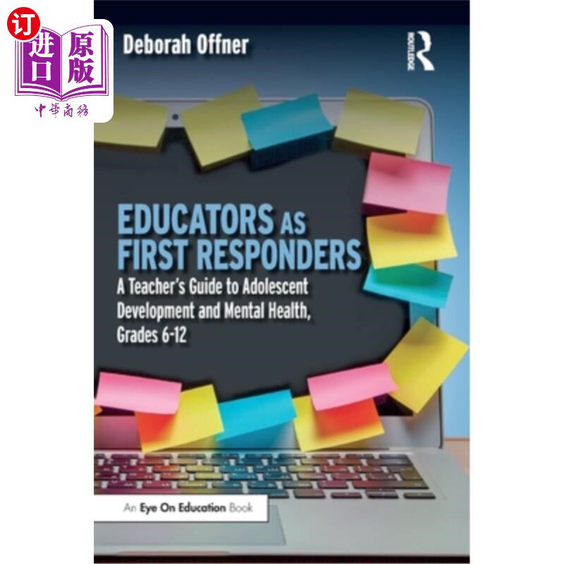 海外直订Educators as First Responders: A Teacher's Guide to Adolescent Development and M 教育者作为第一反应者:青少