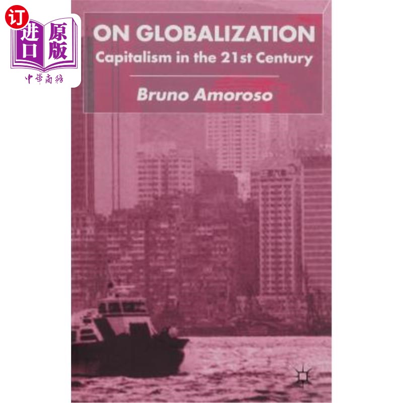 海外直订On Globalization: Capitalism in the Twenty-First Century 论全球化:21世纪的资本主义