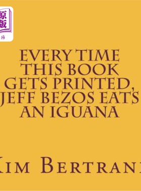 海外直订Every Time This Book Gets Printed, Jeff Bezos Eats an Iguana: Metamodernism in D 每当这本书出版时，杰夫·贝