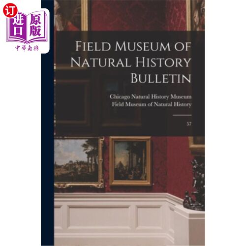 海外直订Field Museum of Natural History Bulletin: 57 菲尔德自然历史博物馆简报:57