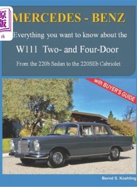 海外直订MERCEDES-BENZ, The 1960s, W111 Two- and Four-Door: From the 220b Sedan to the 22 梅赛德斯-奔驰，20世纪60年