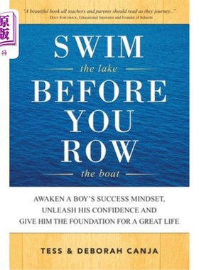 海外直订Swim the Lake Before You Row the Boat: Awaken a Boy's Success Mindset, Unleash H 划船前先游一游湖:唤醒男孩