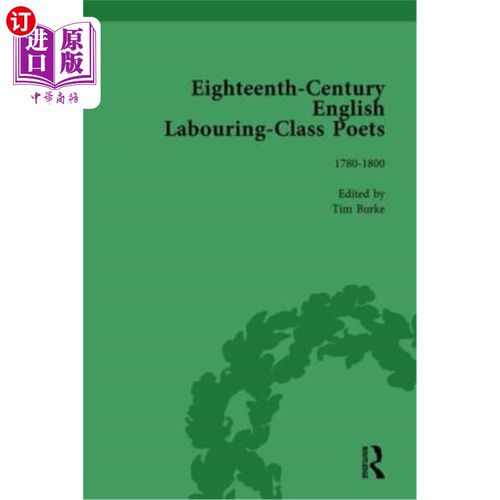 海外直订Eighteenth-Century English Labouring-Class Poets, Vol 3: 1780-1800 十八世纪英国劳动阶级诗人，卷三:1780-1800