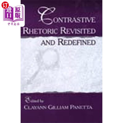 海外直订Contrastive Rhetoric Revisited and Redefined 对比修辞学的重新审视和重新定义