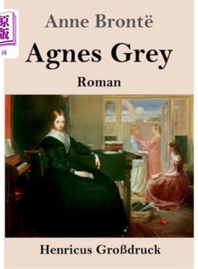 海外直订德语 Agnes Grey (Gro?druck): Roman 艾格尼丝·格雷:罗马人