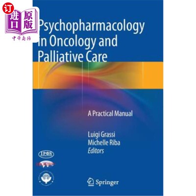 海外直订医药图书Psychopharmacology in Oncology and Palliative Care: A Practical Manual 肿瘤学和姑息治疗中的精神药理