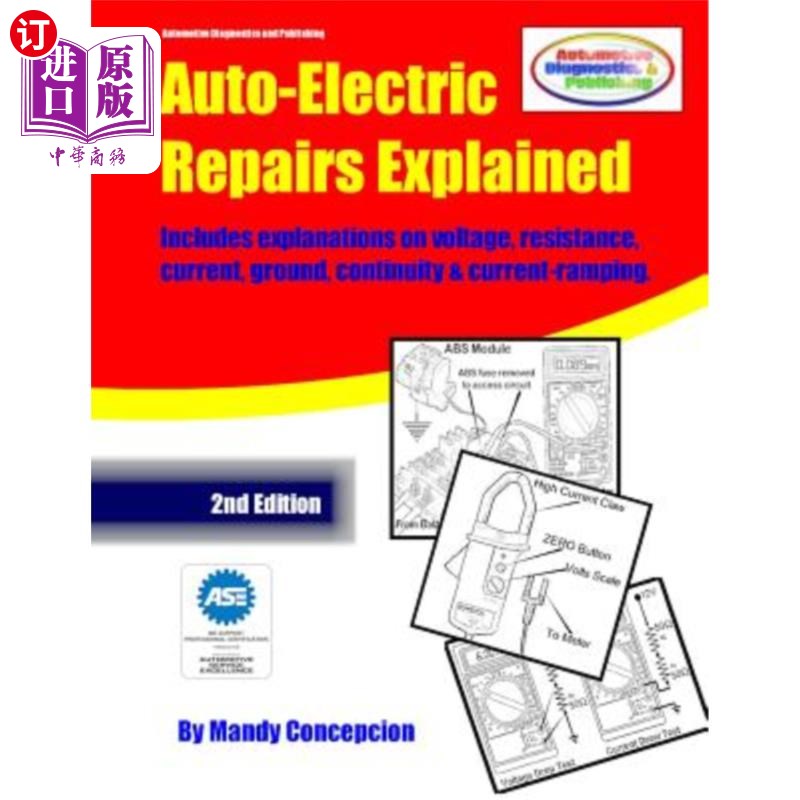 海外直订Auto-Electric Repairs Explained: Included techniques on performing all kinds of  汽车电气维修说明：包括执行