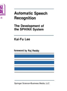 海外直订Automatic Speech Recognition: The Development of the Sphinx System 自动语音识别：斯芬克斯系统的发展
