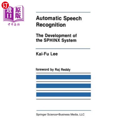 海外直订Automatic Speech Recognition: The Development of the Sphinx System 自动语音识别：斯芬克斯系统的发展