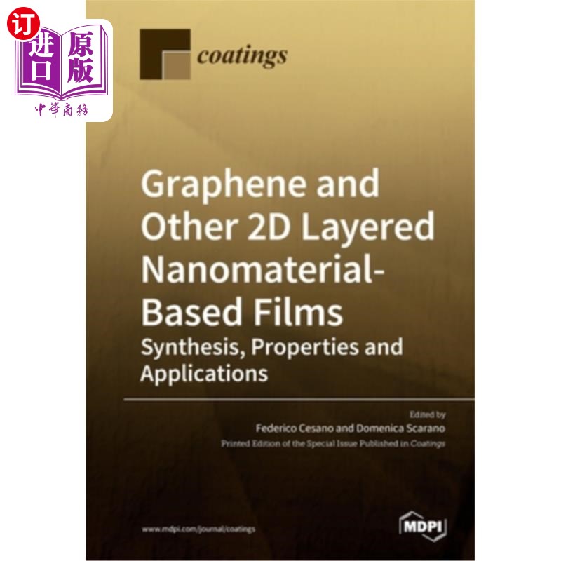 海外直订Graphene and Other 2D Layered Nanomaterial-Based Films: Synthesis, Properties an 石墨烯及其它二维层状纳米材