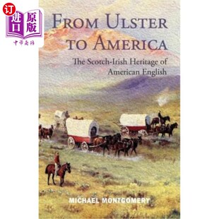 海外直订From Ulster to America: The Scotch-Irish Heritage of American English 从阿尔斯特到美国:美国英语的苏格兰-爱