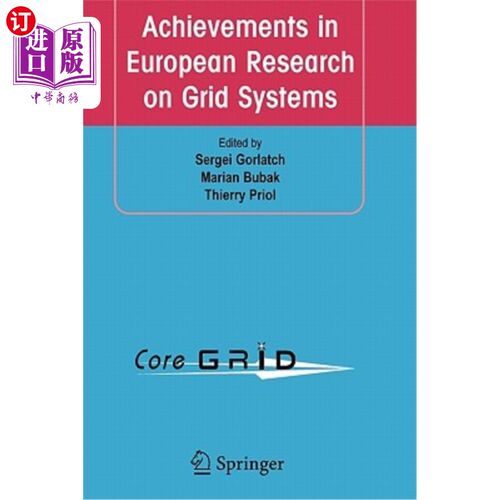 海外直订Achievements in European Research on Grid Systems: Coregrid Integration Workshop 欧洲网格系统研究成果:2006