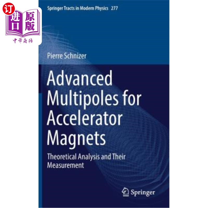海外直订Advanced Multipoles for Accelerator Magnets: Theoretical Analysis and Their Meas 器磁铁用先进多极子的理