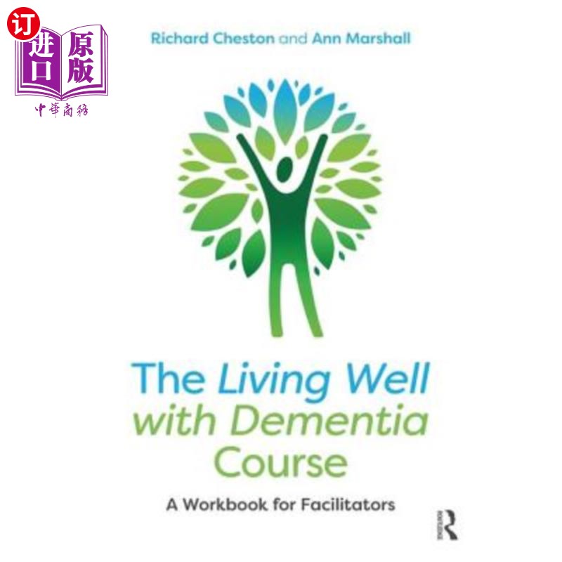 海外直订医药图书The Living Well with Dementia Course: A Workbook for Facilitators 与痴呆症生活得很好课程:辅导员工作
