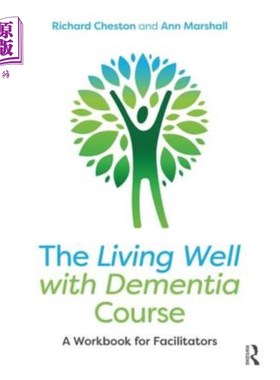 海外直订医药图书The Living Well with Dementia Course: A Workbook for Facilitators 与痴呆症生活得很好课程:辅导员工作