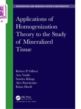 海外直订Applications of Homogenization Theory to the Study of Mineralized Tissue 均质化理论在矿化组织研究中的应用