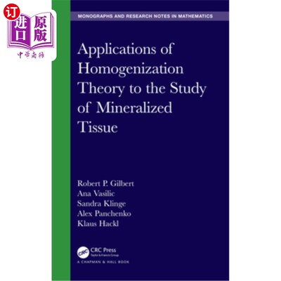 海外直订Applications of Homogenization Theory to the Study of Mineralized Tissue 均质化理论在矿化组织研究中的应用