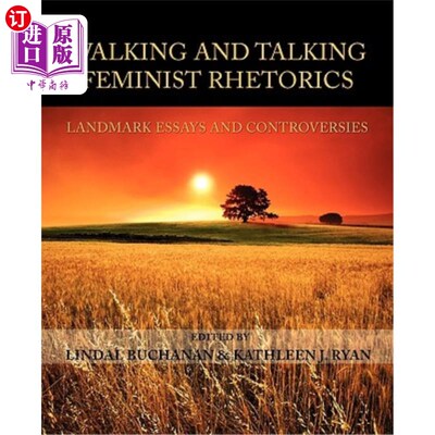 海外直订Walking and Talking Feminist Rhetorics: Landmark Essays and Controversies 言行女性主义修辞学：里程碑式的散