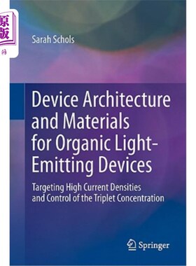 海外直订Device Architecture and Materials for Organic Light-Emitting Devices: Targeting  有机发光器件的器件结构和材