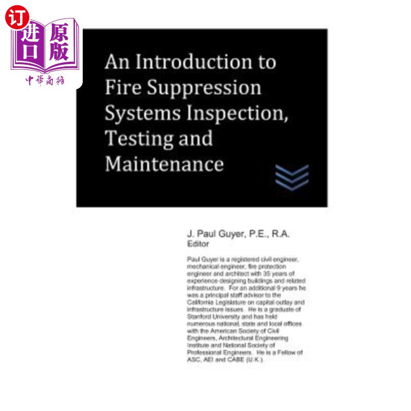 海外直订An Introduction to Fire Suppression Systems Inspection, Testing and Maintenance