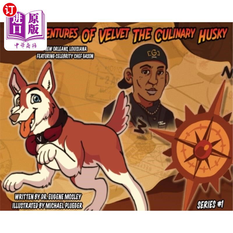 海外直订The Adventures of Velvet the Culinary Husky 《美食哈士奇天鹅绒历险记》