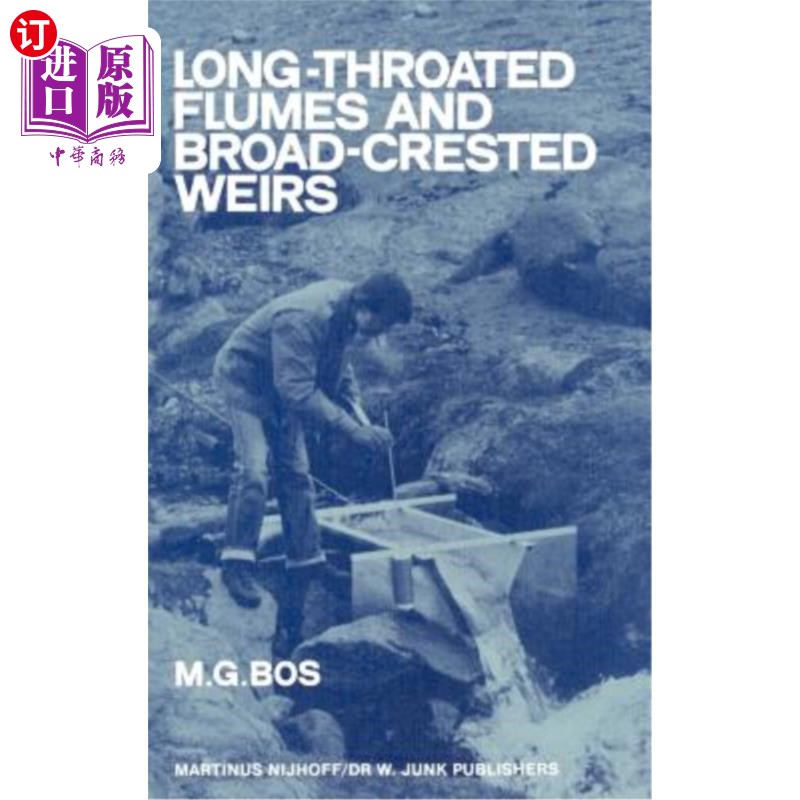 海外直订Long-Throated Flumes and Broad-Crested Weirs 长喉水槽和宽顶堰