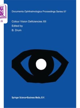 海外直订医药图书Colour Vision Deficiencies XII: Proceedings of the Twelfth Symposium of the Inte 色彩视觉缺陷十二: