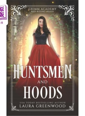 海外直订Huntsmen And Hoods: A Fairy Tale Retelling Of Red Riding Hood 猎人与兜帽:《小红帽》的童话再现