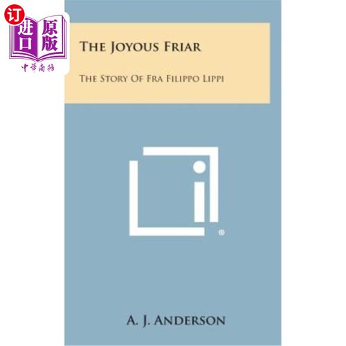 海外直订The Joyous Friar: The Story of Fra Filippo Lippi 快乐的修士：菲利波·里皮的故事