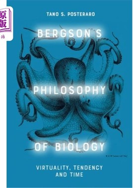 海外直订Bergson's Philosophy of Biology: Virtuality, Tendency and Time