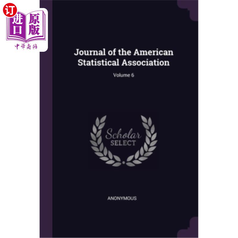 海外直订Journal of the American Statistical Association; Volume 6 美国统计协会期刊;卷6